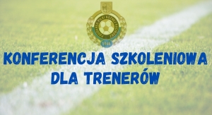 Zapraszmy na konferencję szkoleniową